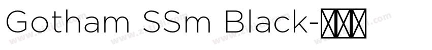 Gotham SSm Black字体转换